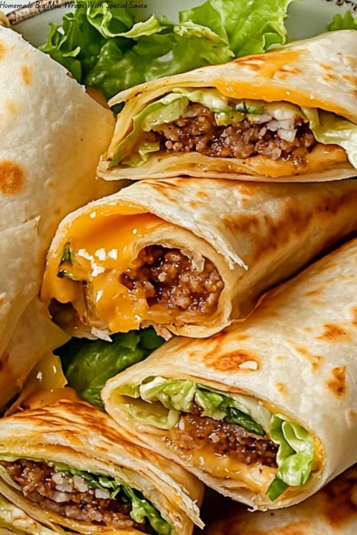 Homemade Big Mac Wraps With Special Sauce