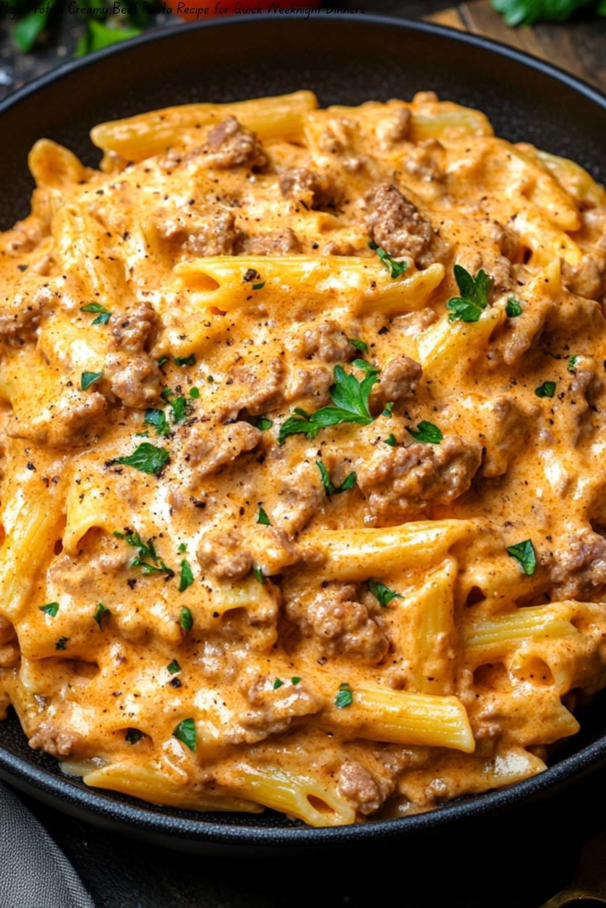 High Protein Creamy Beef Pasta Recipe for Quick Weeknight Dinners