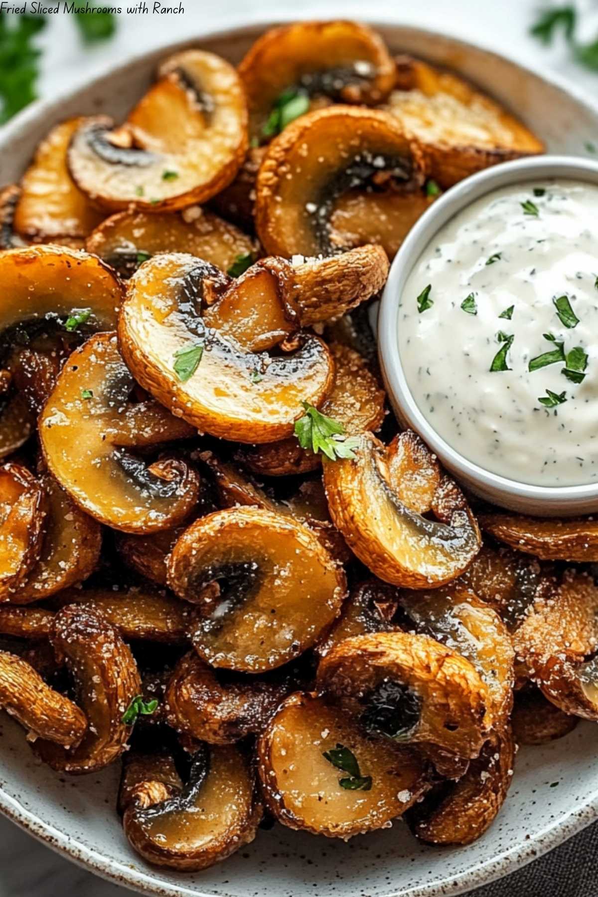 Fried Sliced Mushrooms with Ranch
