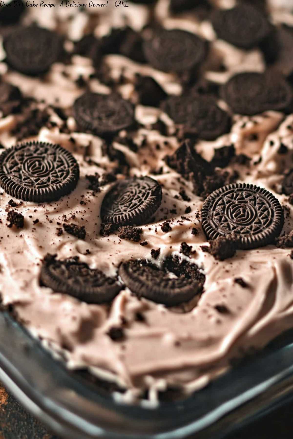 Oreo Dirt Cake Recipe- A Delicious Dessert