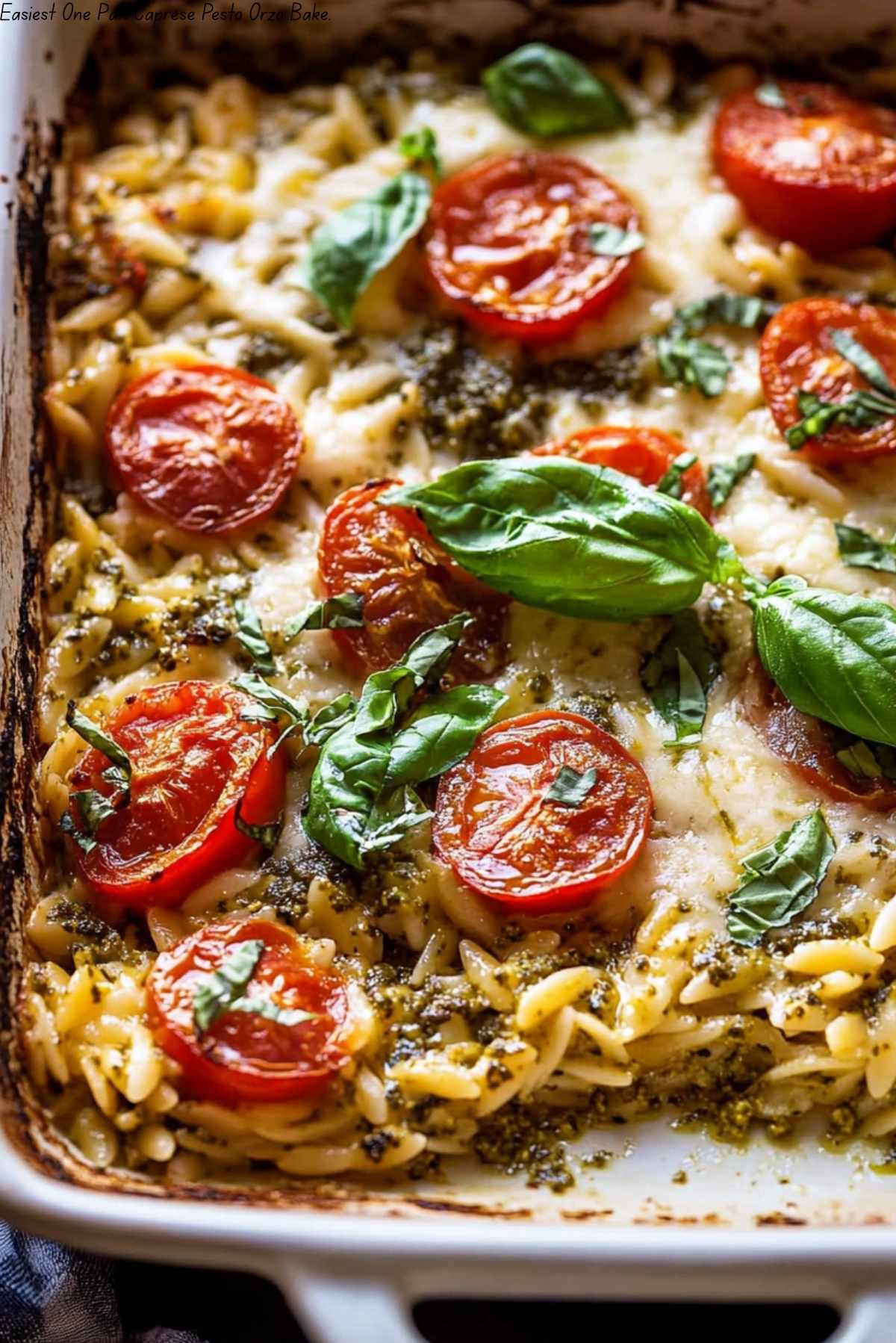 Easiest One Pan Caprese Pesto Orzo Bake.