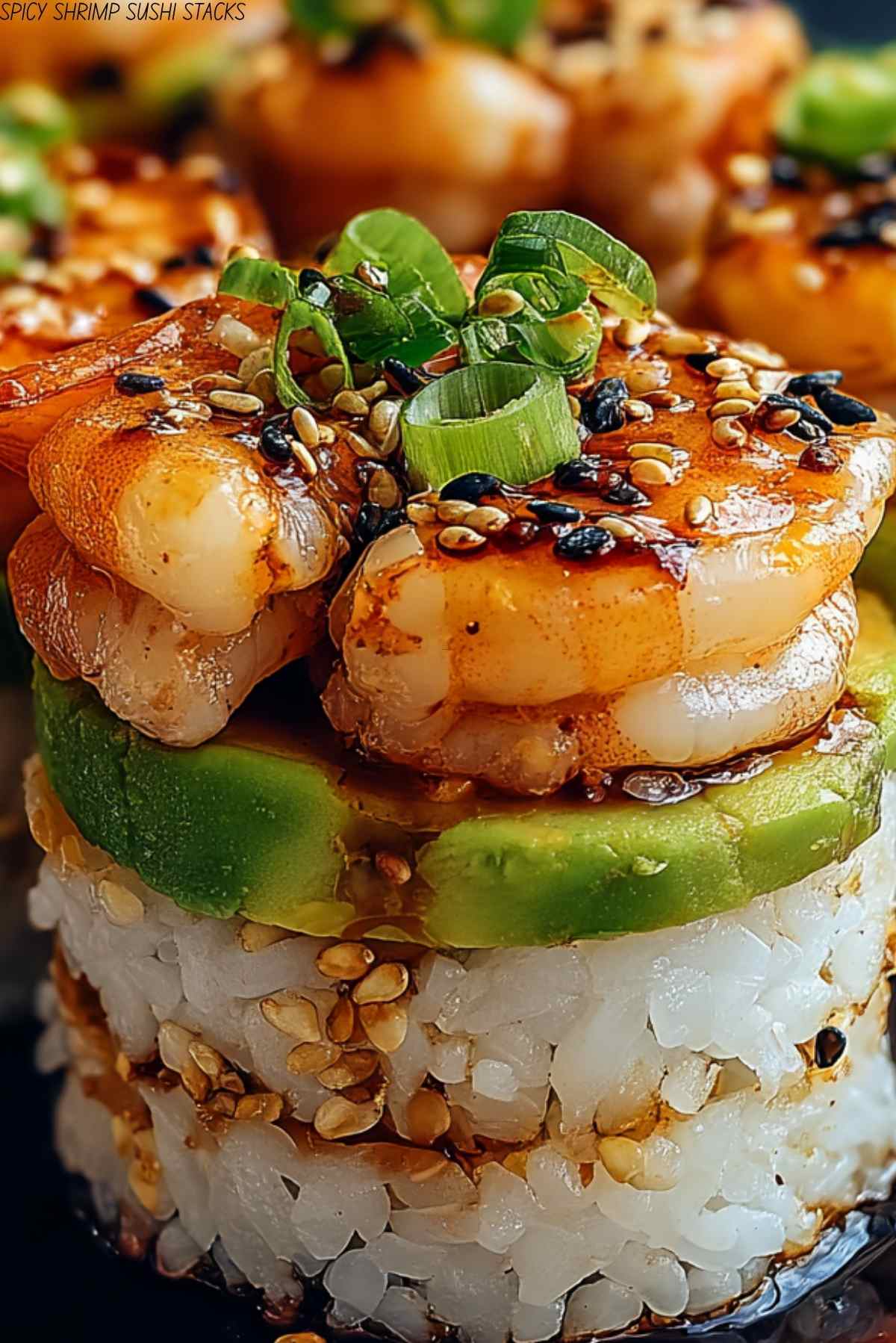 SPICY SHRIMP SUSHI STACKS