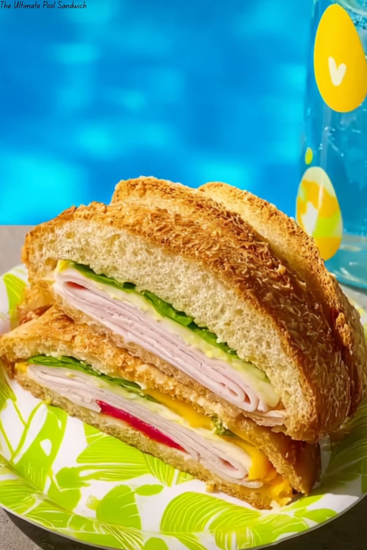 The Ultimate Pool Sandwich