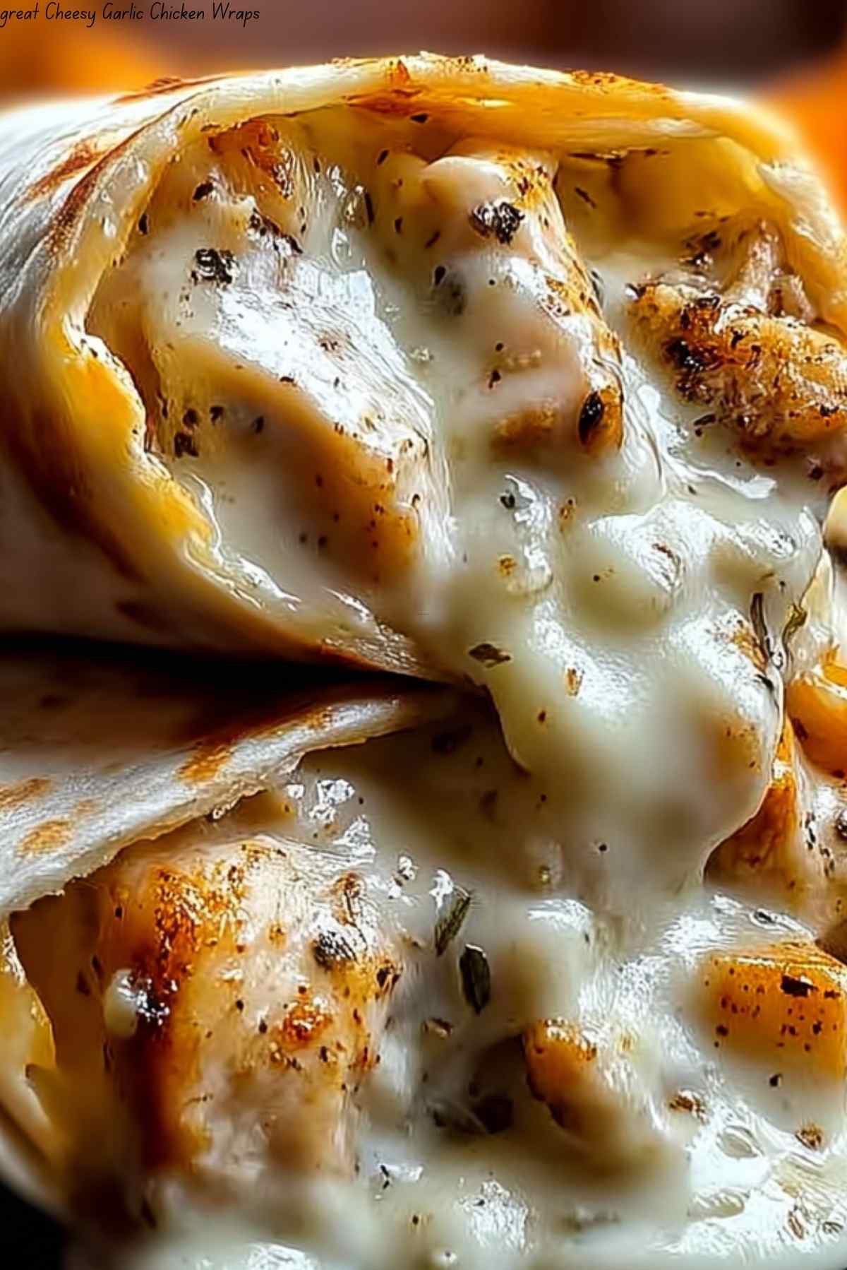 Great Cheesy Garlic Chicken Wraps