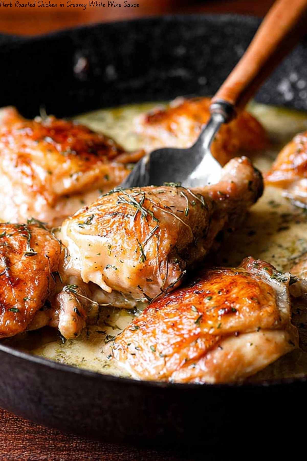 Herb Roasted Chicken in Creamy White Wine Sauce