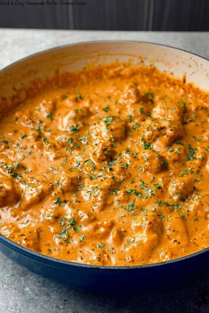 Quick & Easy Homemade Butter Chicken Recipe 4 Quick & Easy Homemade Butter Chicken Recipe
