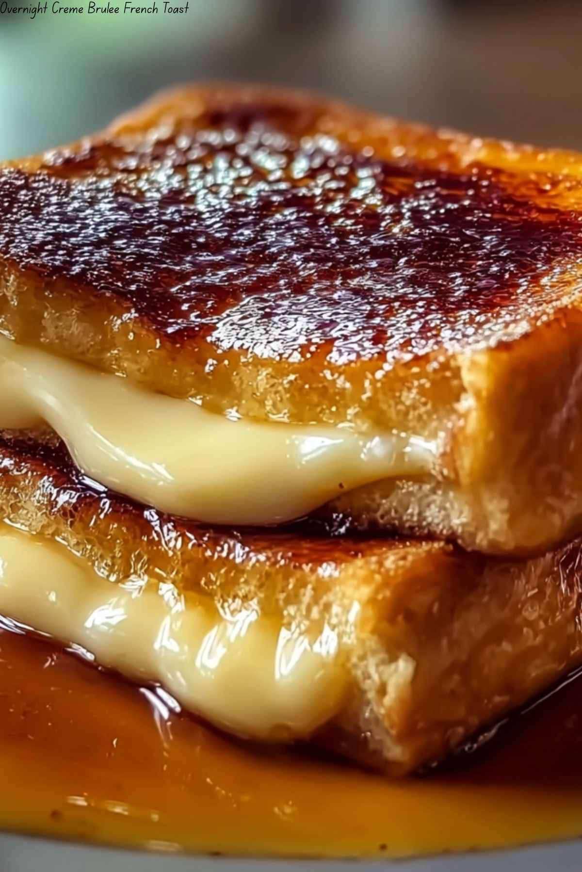 Overnight Crème Brûlée French Toast