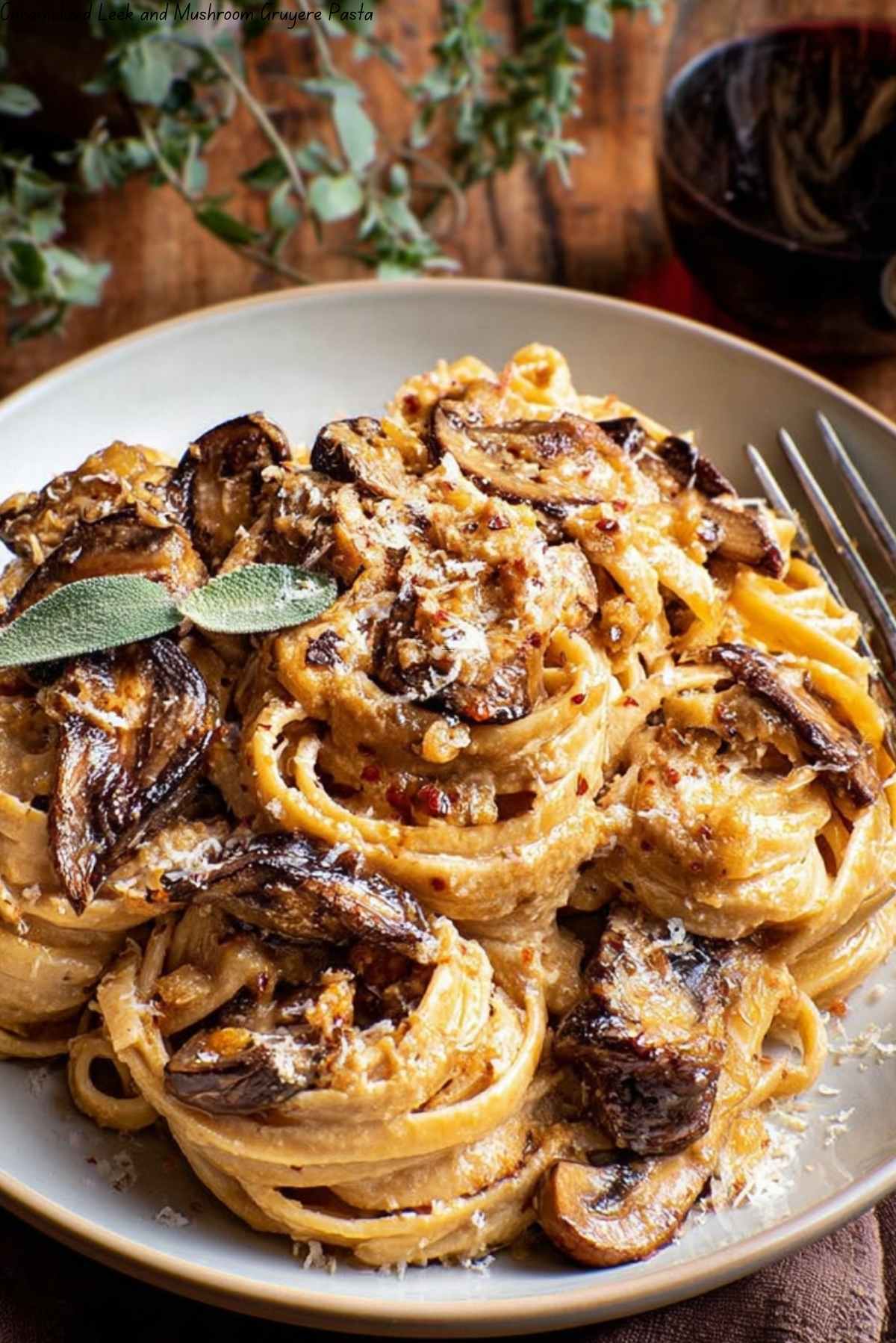 Caramelized Leek and Mushroom Gruyere Pasta