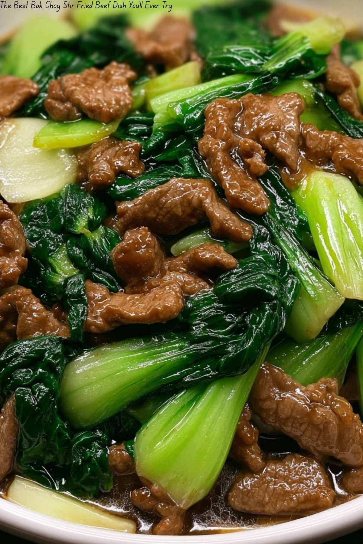 The Best Bok Choy Stir-Fried Beef Dish You’ll Ever Try