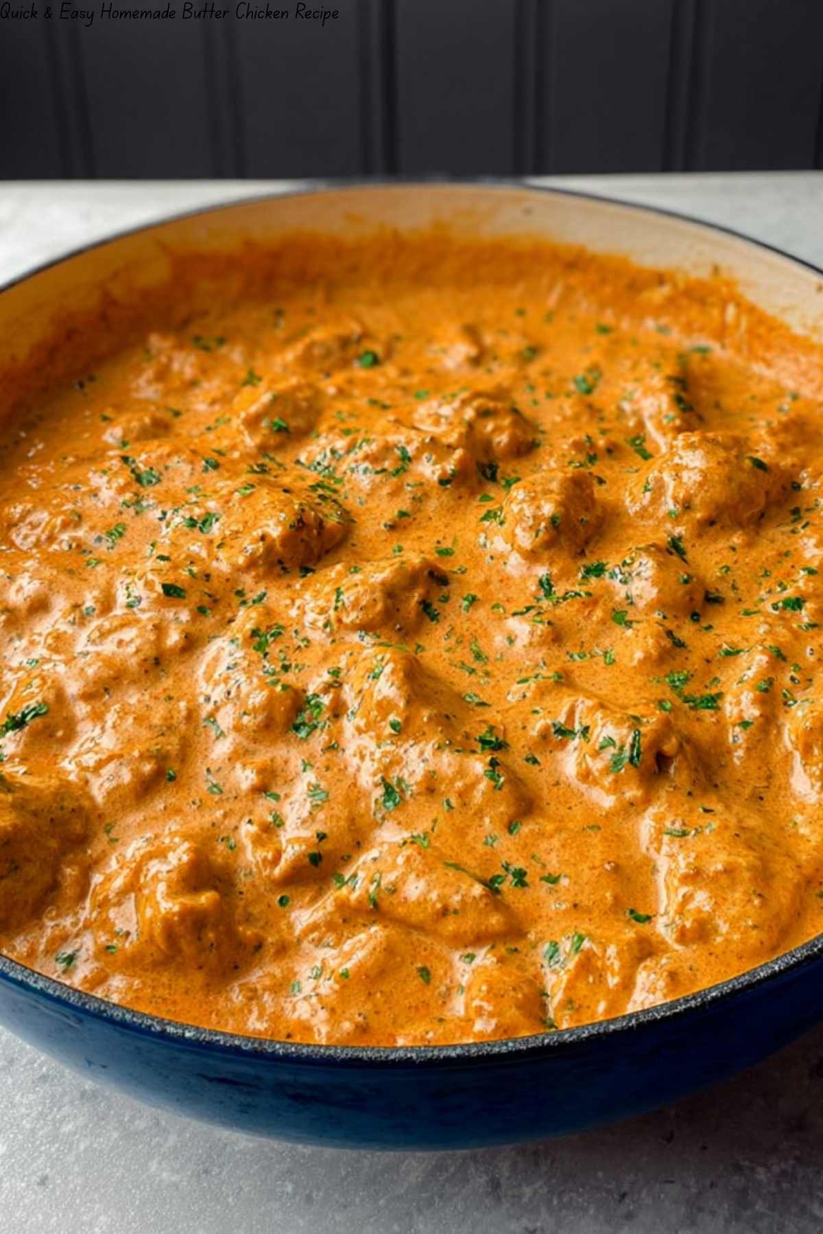 Quick & Easy Homemade Butter Chicken Recipe