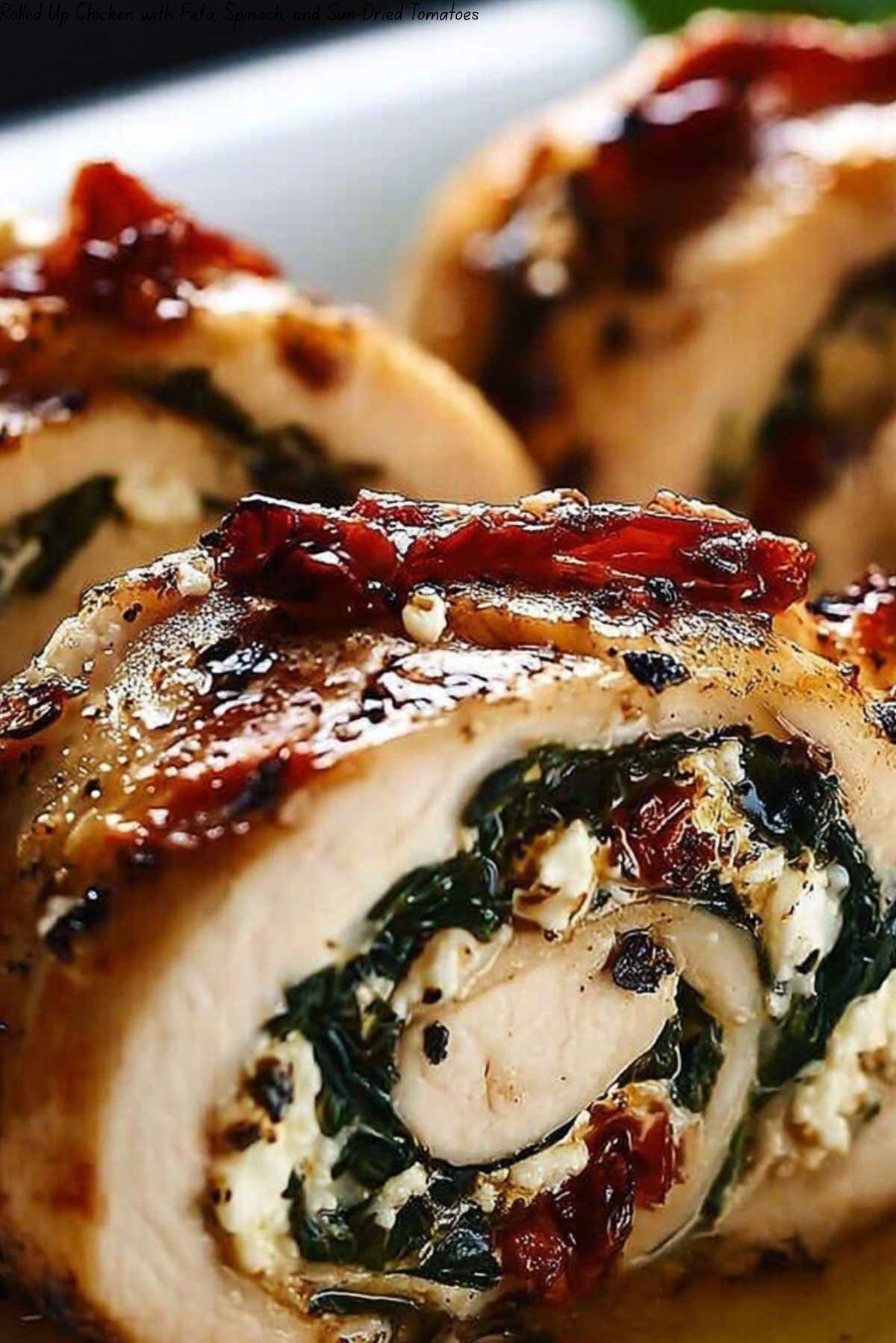 Rolled Up Chicken with Feta, Spinach, and Sun-Dried Tomatoes