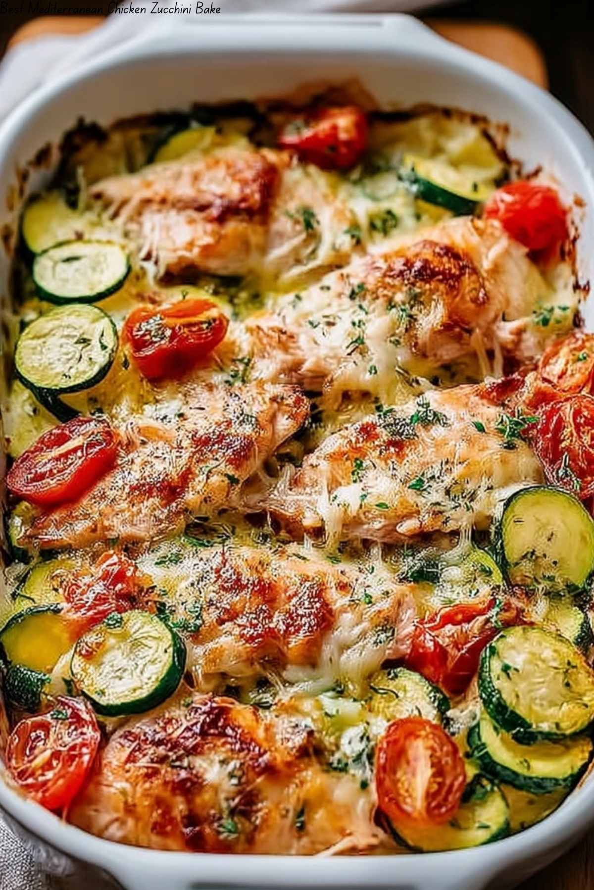 Best Mediterranean Chicken Zucchini Bake