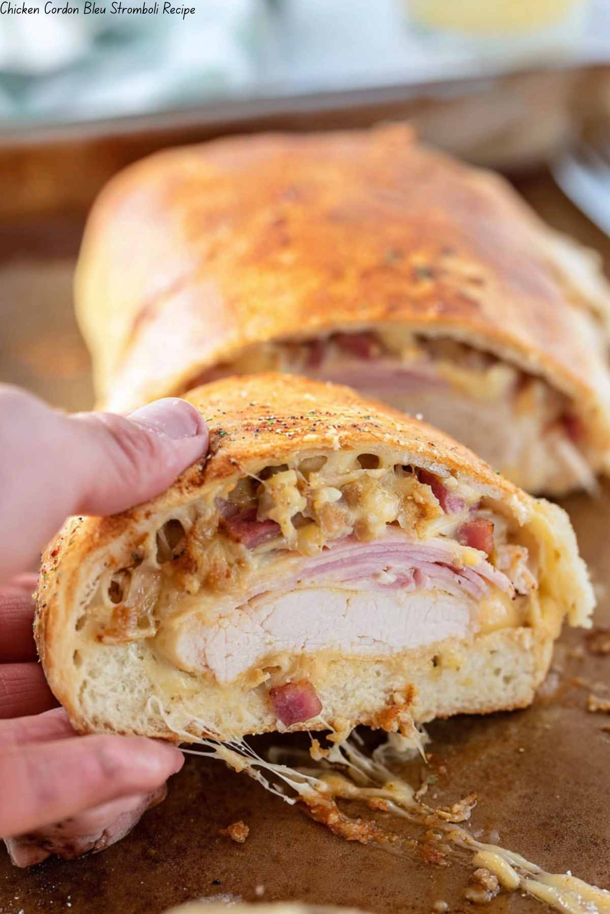 Chicken Cordon Bleu Stromboli Recipe