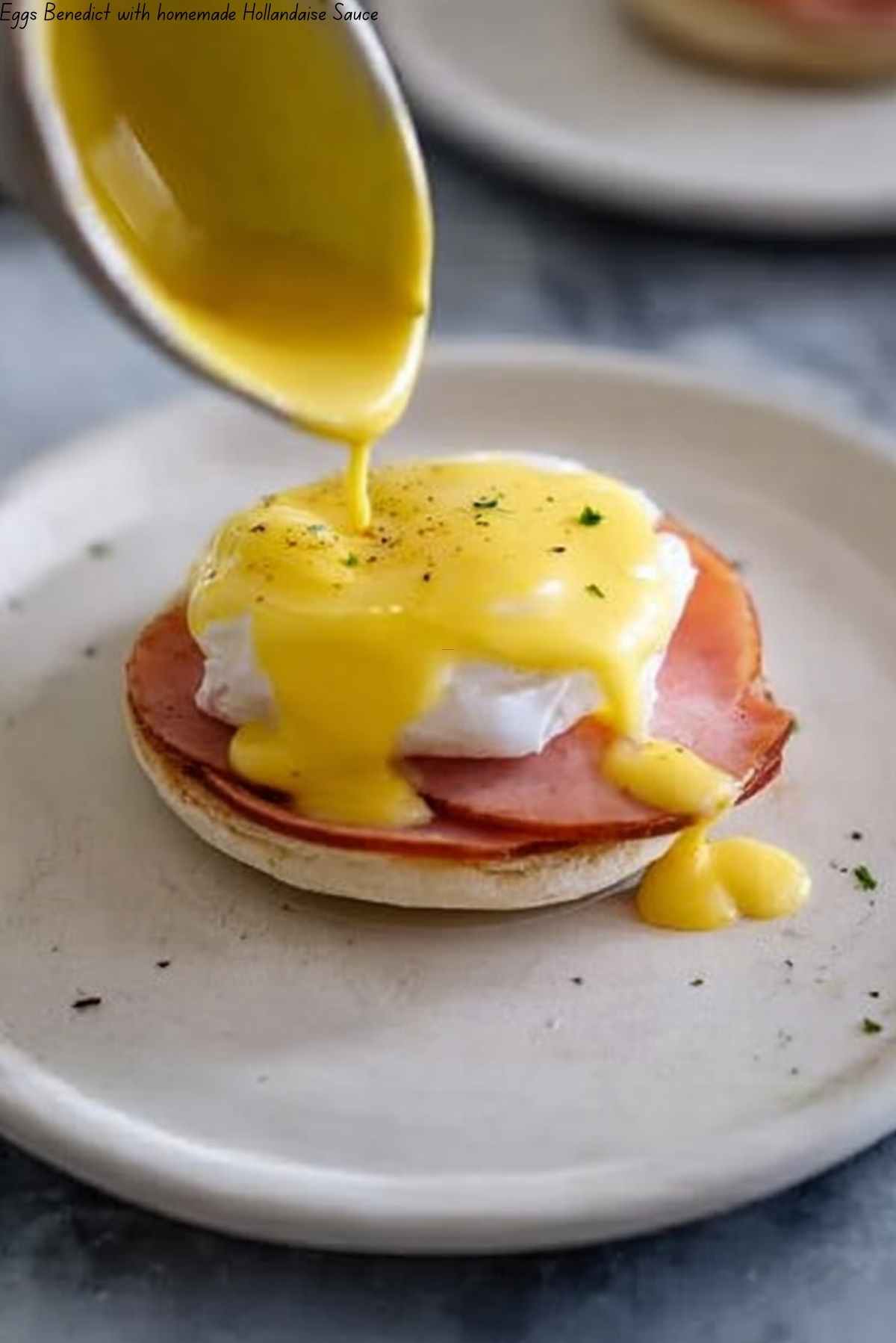 Eggs Benedict with homemade Hollandaise Sauce