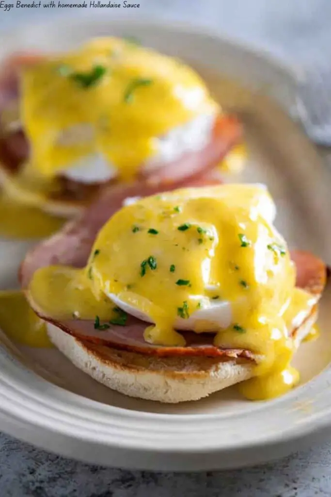 Eggs Benedict with homemade Hollandaise Sauce