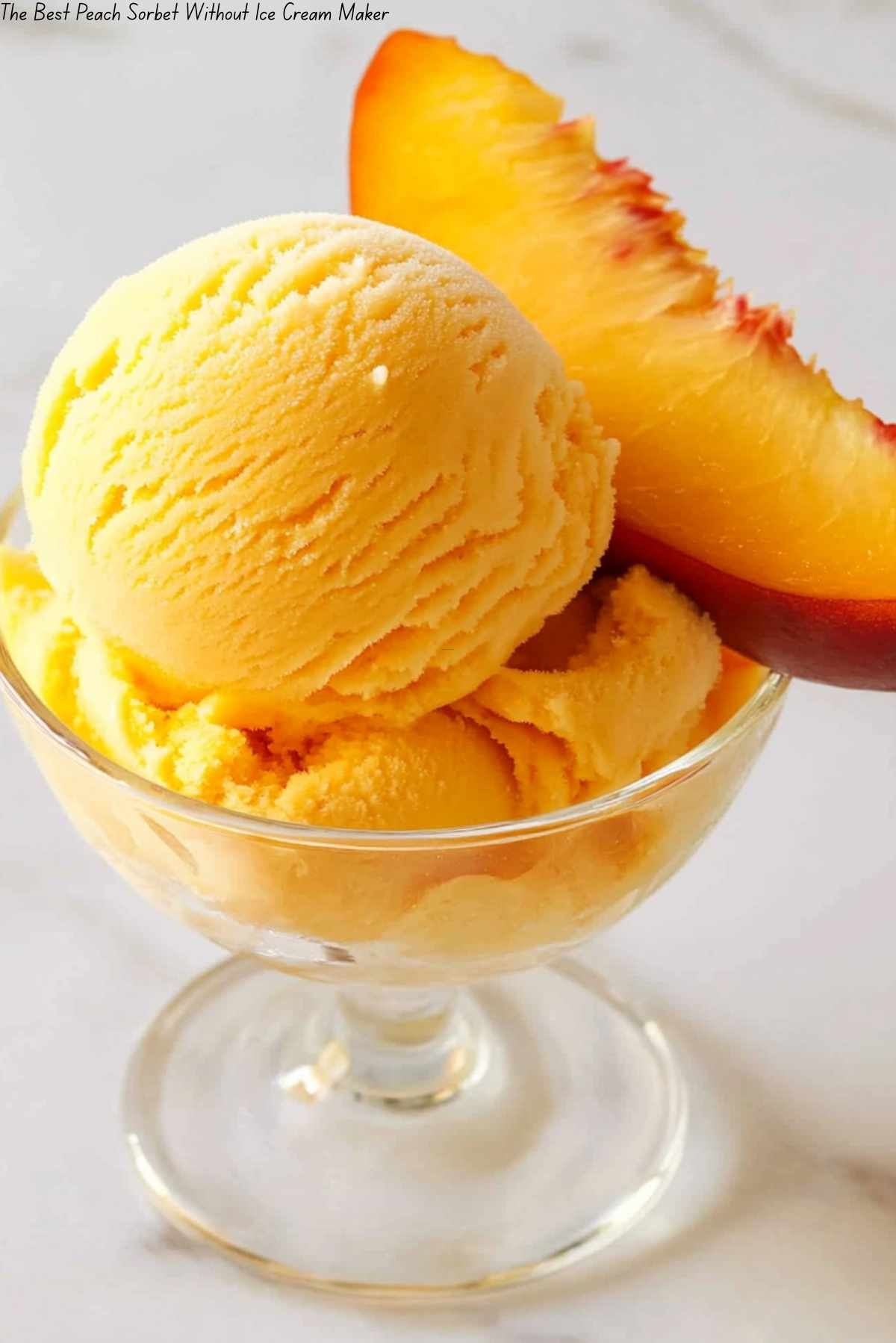 The Best Peach Sorbet Without Ice Cream Maker