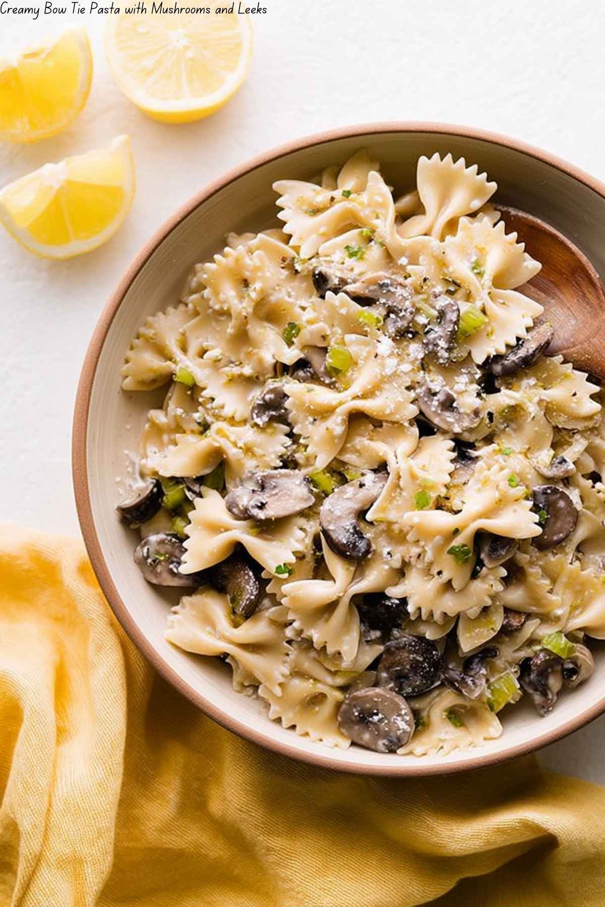 Creamy Bow Tie Pasta with Mushrooms and Leeks