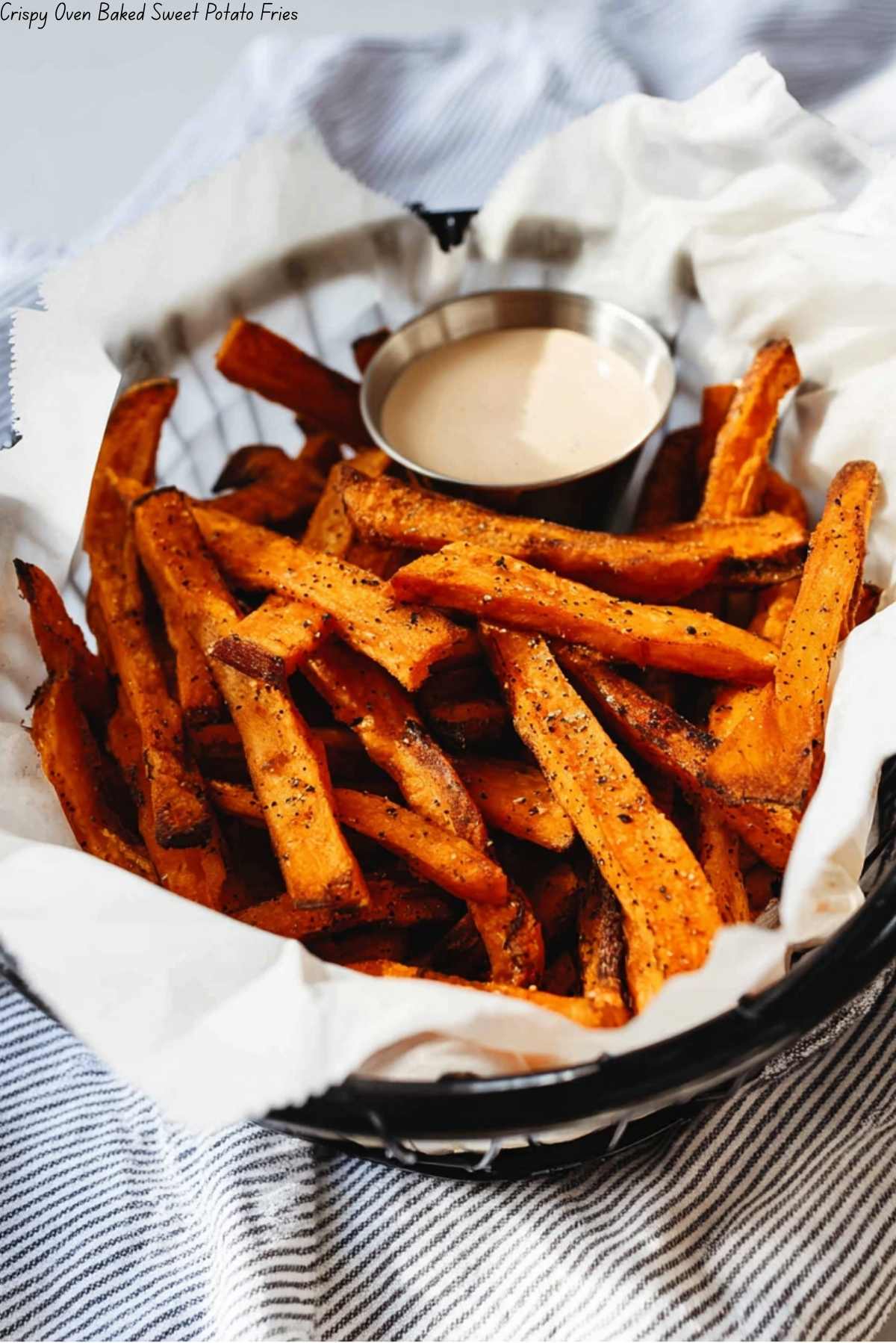 Crispy Oven Baked Sweet Potato Fries