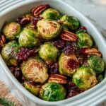 Roasted Sprouts with Pecans and Cranberries