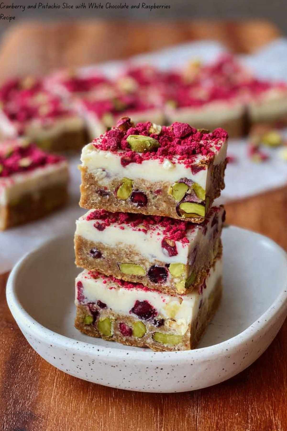 Cranberry and Pistachio Slice
