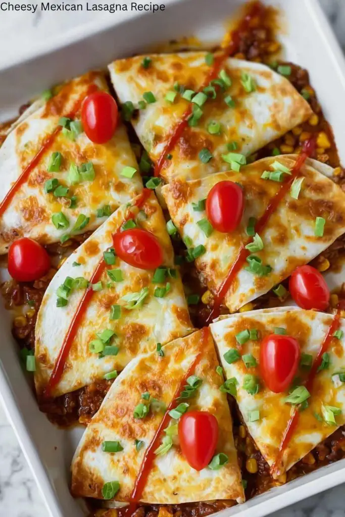 Cheesy Mexican Lasagna Recipe 4 Cheesy Mexican Lasagna Recipe