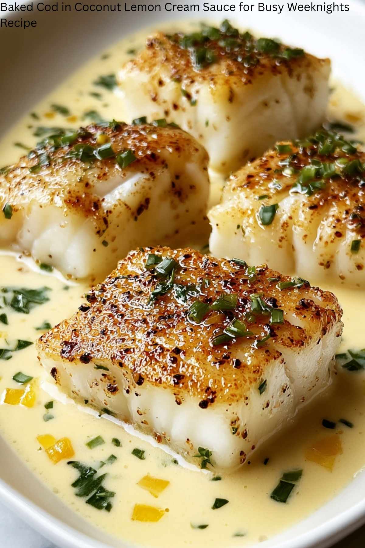 Baked Cod in Coconut Lemon Cream Sauce for Busy Weeknights Recipe