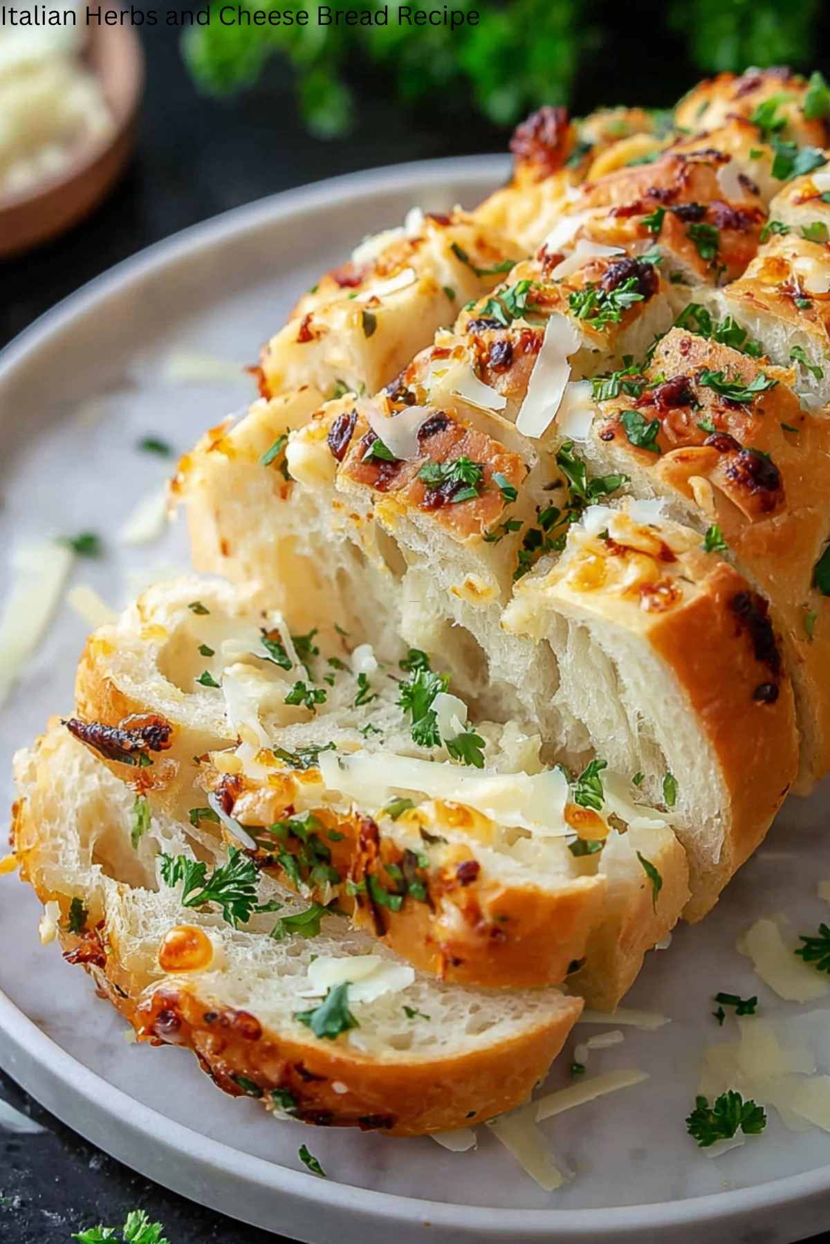 Italian Herbs and Cheese Bread Recipe