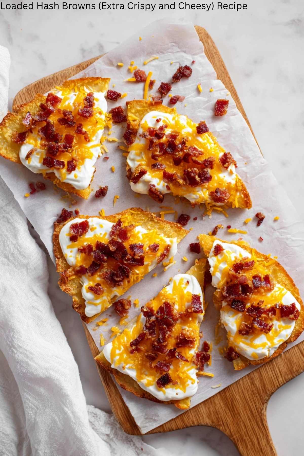 Loaded Hash Browns (Extra Crispy and Cheesy) Recipe