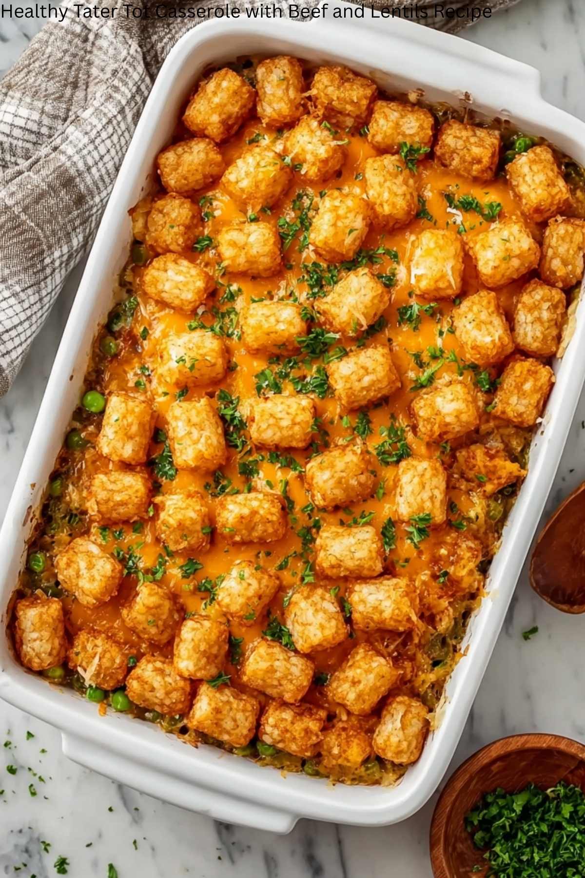 Healthy Tater Tot Casserole with Beef and Lentils Recipe