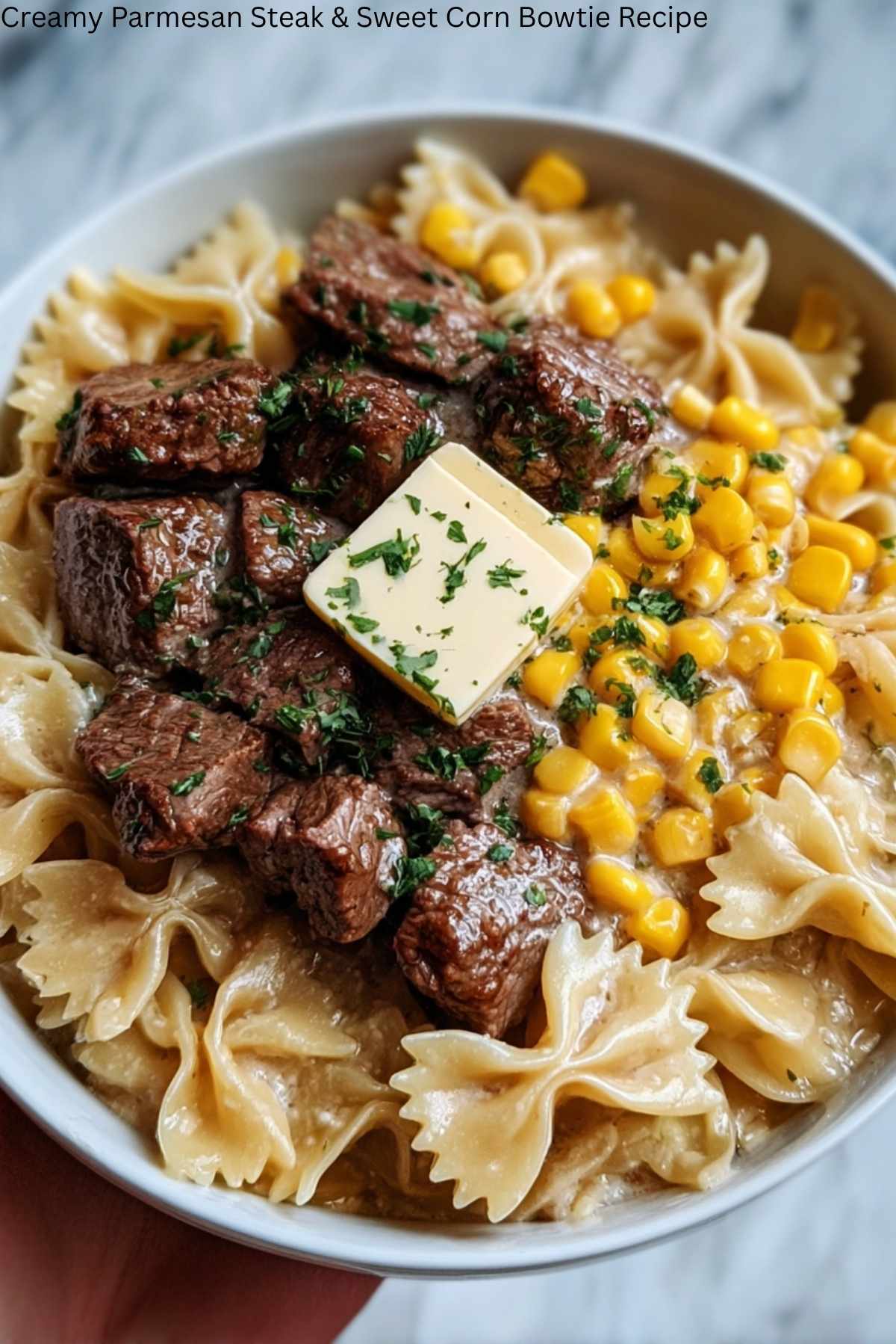 Creamy Parmesan Steak & Sweet Corn Bowtie Recipe