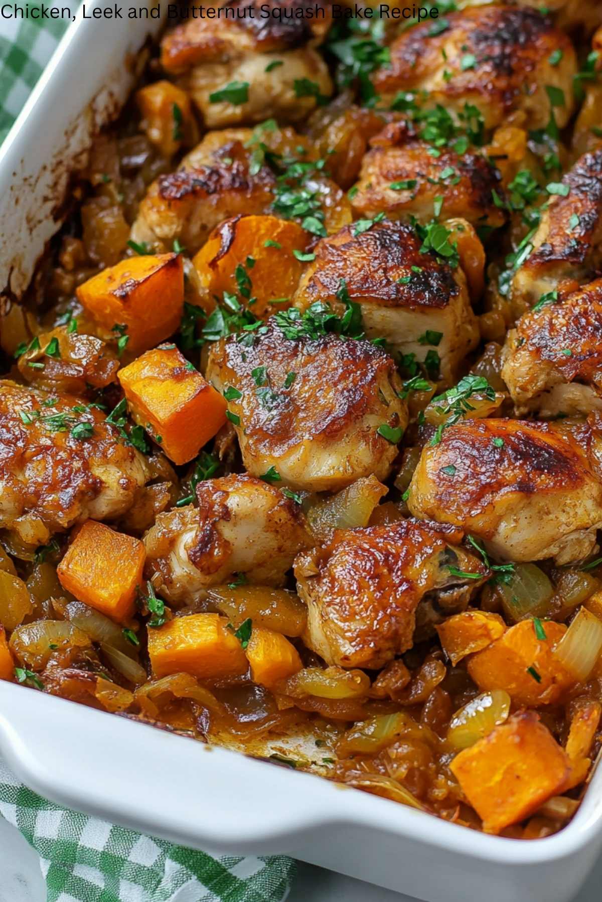 Chicken, Leek, and Butternut Squash Bake Recipe
