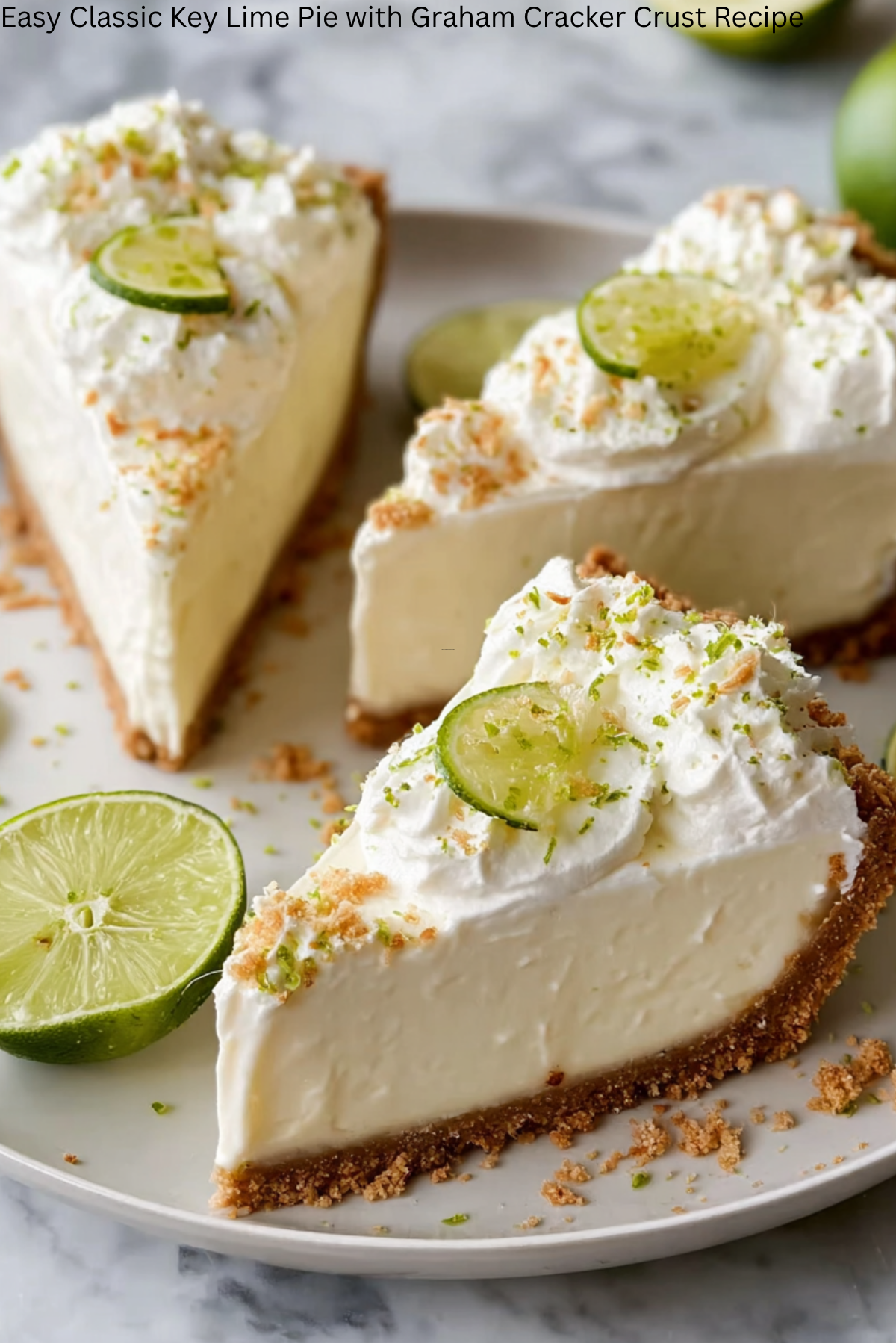 Easy Classic Key Lime Pie with Graham Cracker Crust Recipe