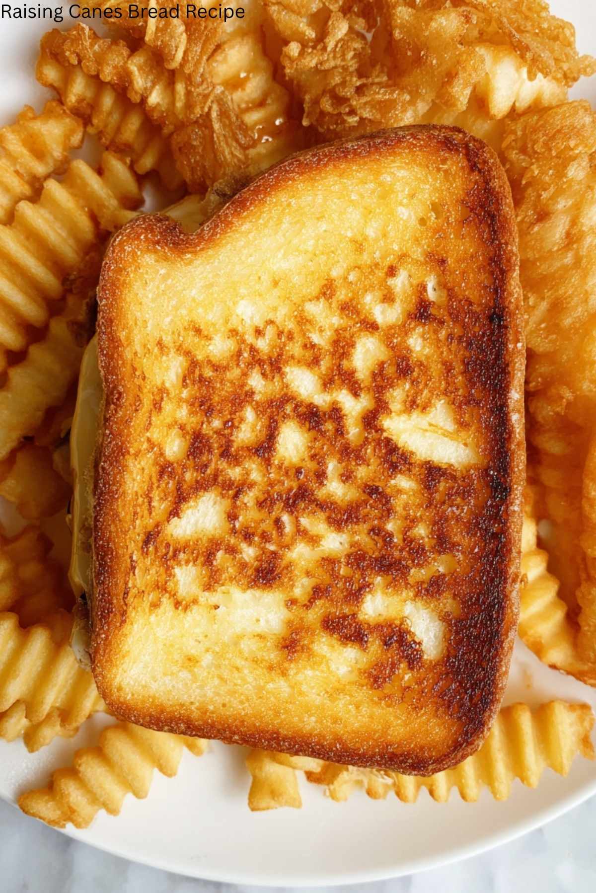 Raising Canes Bread Recipe