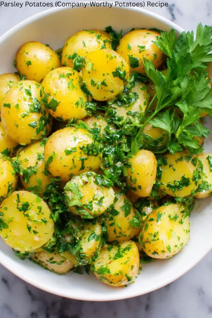 Parsley Potatoes (Company-Worthy Potatoes) Recipe 4 Parsley Potatoes (Company-Worthy Potatoes) Recipe