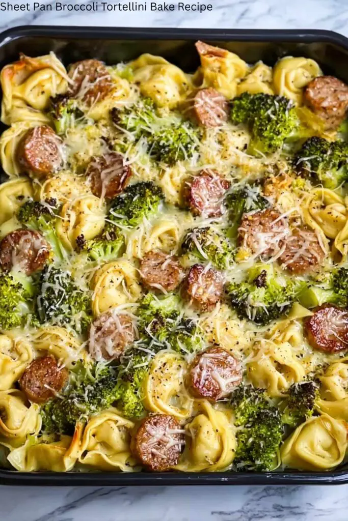 Sheet Pan Broccoli Tortellini Bake Recipe 4 Sheet Pan Broccoli Tortellini Bake Recipe