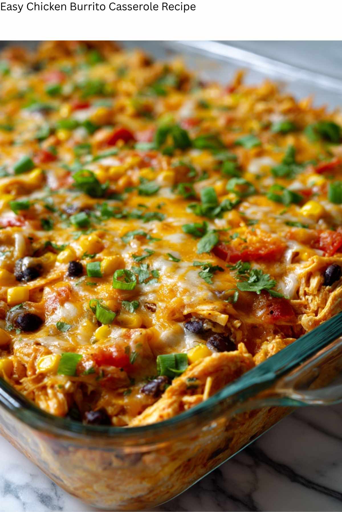 Easy Chicken Burrito Casserole Recipe