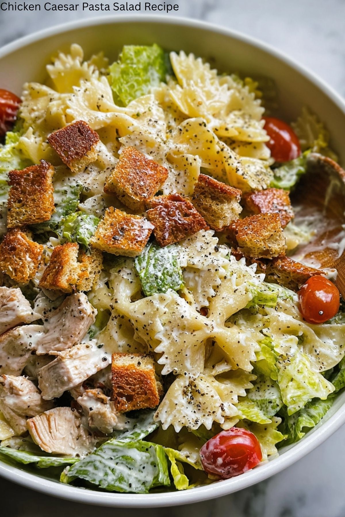 Chicken Caesar Pasta Salad Recipe