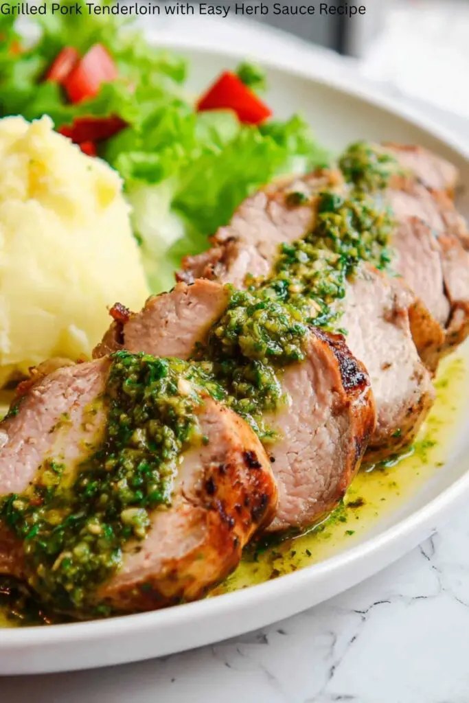 Grilled Pork Tenderloin with Easy Herb Sauce Recipe