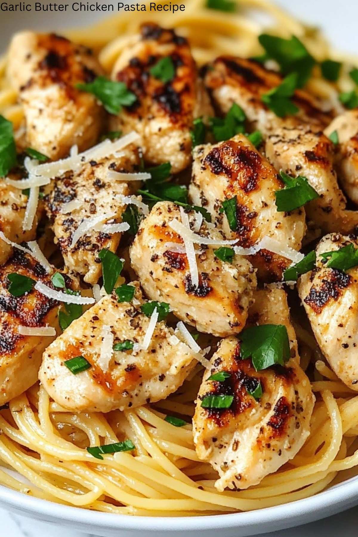 Garlic Butter Chicken Pasta Recipe